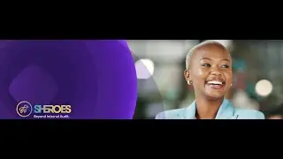 SHEroes Catalysts of Change: Women Shaping the Future on Internal Audit