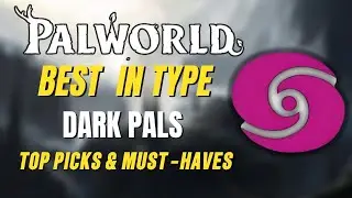 Palworld : DARK TYPE - TIER LIST FOR  PALS - ZERO TO HERO