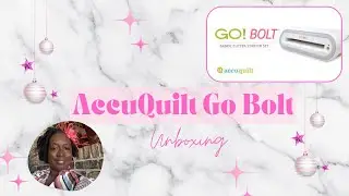 ACCUQUILT GO BOLT UNBOXING