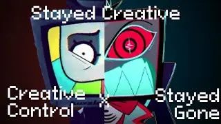 Stayed Creative (Stayed Gone [HH] x Creative Control [SMG4]) [Original]