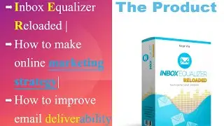 Inbox Equalizer Reloaded Review and Demo | How to Improve Email Deliverability and Online Marketing