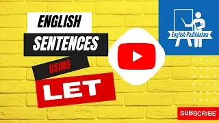 | Let sentence | LET வார்த்தையின் வாக்கியங்கள் Part 1| Daily using sentence| English padikkalam