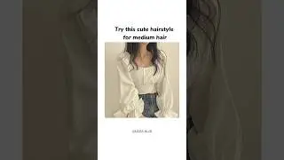 Hairstyle for medium hair! #hairstyle #aesthetic #tutorial #hair #shorts #trending #yt #reels #fyp