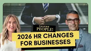 2026 Employment Law Changes (Australia): Leave, Super + Contracts | TALKING PEOPLE!