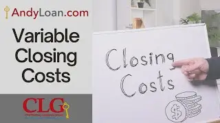 Variable Closing Costs