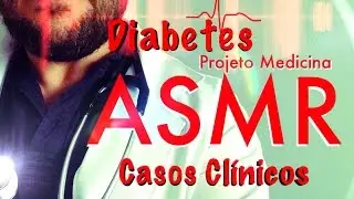 ASMR Brasil (em português) - Diabetes