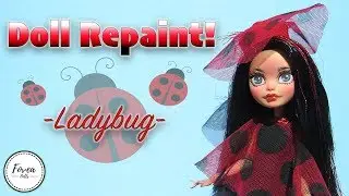Doll Repaint! OOAK Ladybug Custom Spring Collaboration