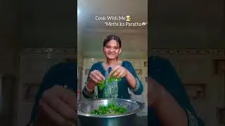 Cook With Me👩‍🍳 Methi ka Paratha ☘️||#methi #methikaparatha #rs12vlogging #cookwithme #comedy 
