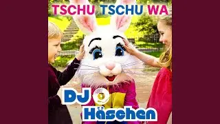 Tschu Tschu Wa (Kinderdisco Tanz Mix)