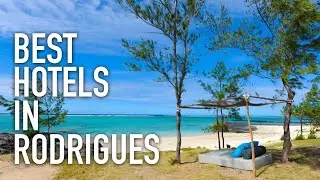 TOP 5 BEST HOTELS IN RODRIGUES ISLAND | BEST STAYS EVER
