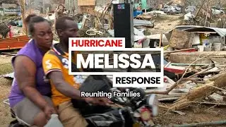 Reuniting Families & Restoring Hope | Hurricane Melissa