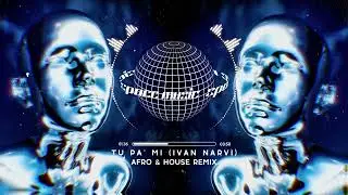 Las Rodes X FRAN Y NICO - TU PA' MI (IVAN NARVI AFRO HOUSE Remix)