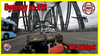 FULL 360˚ VIDEO! - Sydney Harbour Bridge, Anzac Bridge in an MG Midget | 30 Min Drive | MGUY