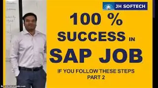 SAP Job Secrets Unveiled: Part 2 - Achieving 100% Success in Your SAP Career