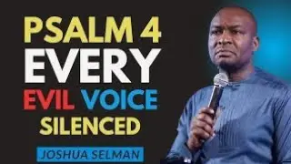 Psalm 4 &mdash; A Prayer That Silences Enemies & Stops Every Evil Plot | Joshua Selman