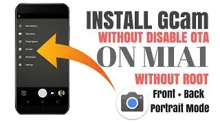 Enable Portrait Mode in MiA1 Without Disable OTA | Front + Back Portrait | Install GCam