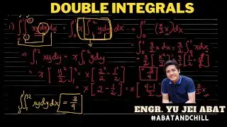 Double Integrals Part 1 - Integral Calculus | Engr. Yu Jei Abat | #AbatAndChill