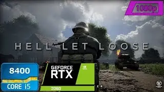 Hell Let Loose RTX 2060 + i5 8400 Benchmark