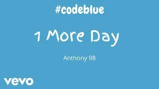 Anthony 98 - 1 More Day (Official Lyric Video)