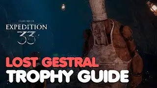 Clair Obscur: Expedition 33 &ndash; All 9 Lost Gestral Locations (Lost Gestrals Trophy Guide)