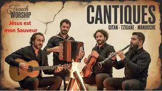 Cantiques Gitan- Tzigane - Manouche : J&eacute;sus est mon Sauveur