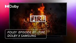 Foley - Sound Meets Story -  Episode 01 -  Fire