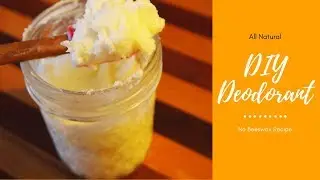 How To: Homemade Deodorant (No Beeswax Recipe) EASY!