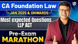 CA Foundation law Pre Exam Marathon Most Expected Questions of LLP Act 2008 | CA Indresh Gandhi #law
