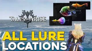Tales Of Arise All Fishing Lure Locations