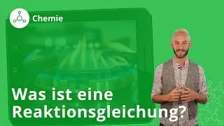 Reaktionsgleichungen: Das solltest du wissen – Chemie | Duden Learnattack