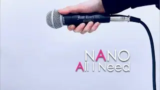 All I Need / ナノ Short Music Video
