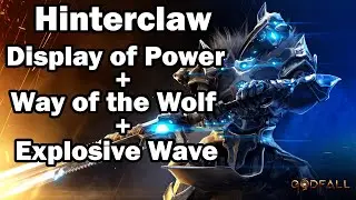 Godfall - Hinterclaw - Display of Power + Way of the Wolf + Shield is pretty fun