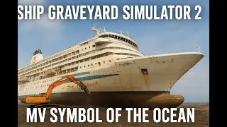 Ship Graveyard Simulator 2 &ndash; Cruise Ship MV Symbol of the Ocean 🚢⚓ DLC - part - 27