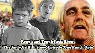 Rough and Tough Facts About 'The Andy Griffith Show' Episode 'One Punch Opie'