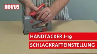 Schlagkrafteinstellung - Novus Handtacker J-19