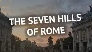 The iconic Seven Hills of ancient Rome