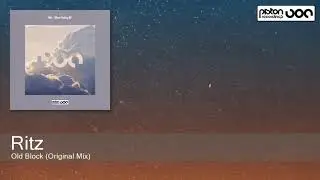 Ritz - Old Block (Original Mix) [Piston Recordings]