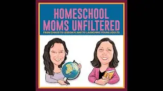 S1, Ep 3: The Power (and Struggle) of Building Homeschool Community