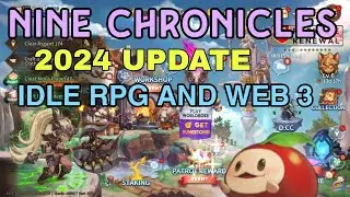 NINE CHRONICLES 2024 UPDATE! | FREE TO PLAY IDLE RPG GAME | WEB 3
