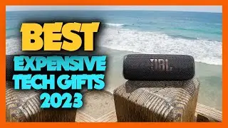 Top 10 Best Expensive Tech Gifts That Are Actually Worth Buying 2023