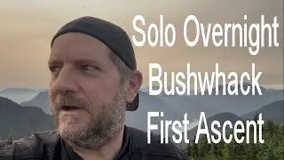 Solo Overnight Bushwhack First Ascent