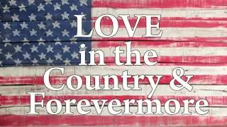 Love in the Country & Forevermore