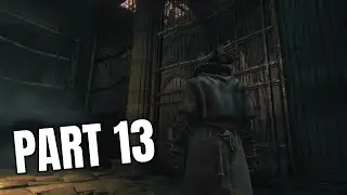 Bloodborne PS4-Gameplay Walkthrough/No Commentary Part 13 The Snatcher's