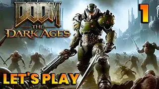 DOOM: The Dark Ages - Let's Play Part 1: The Journey Begins