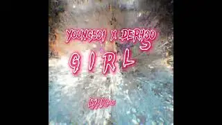 Young 501 x DER400 - GIRLS (Official Lyrics Video)