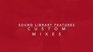 PPP Sound Library Features 3 - Custom Mixes