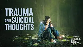 Trauma and Suicidal Thoughts