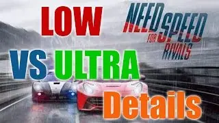 Need for Speed Rivals Low vs Ultra Detalis Comparison