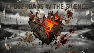 Crossroads In The Silence