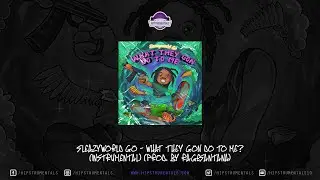 SleazyWorld Go - What They Gone Do To Me [Instrumental] (Prod. By RAGESANTANA)
